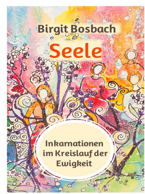 cover image of Seele--Inkarnationen im Kreislauf der Ewigkeit